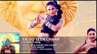 'Ek Do Teen Chaar' Video Song | Sunny Leone | Neha Kakkar | Ek Paheli Leela
