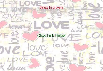 Safety Improvers Reviews (Hear my Review)