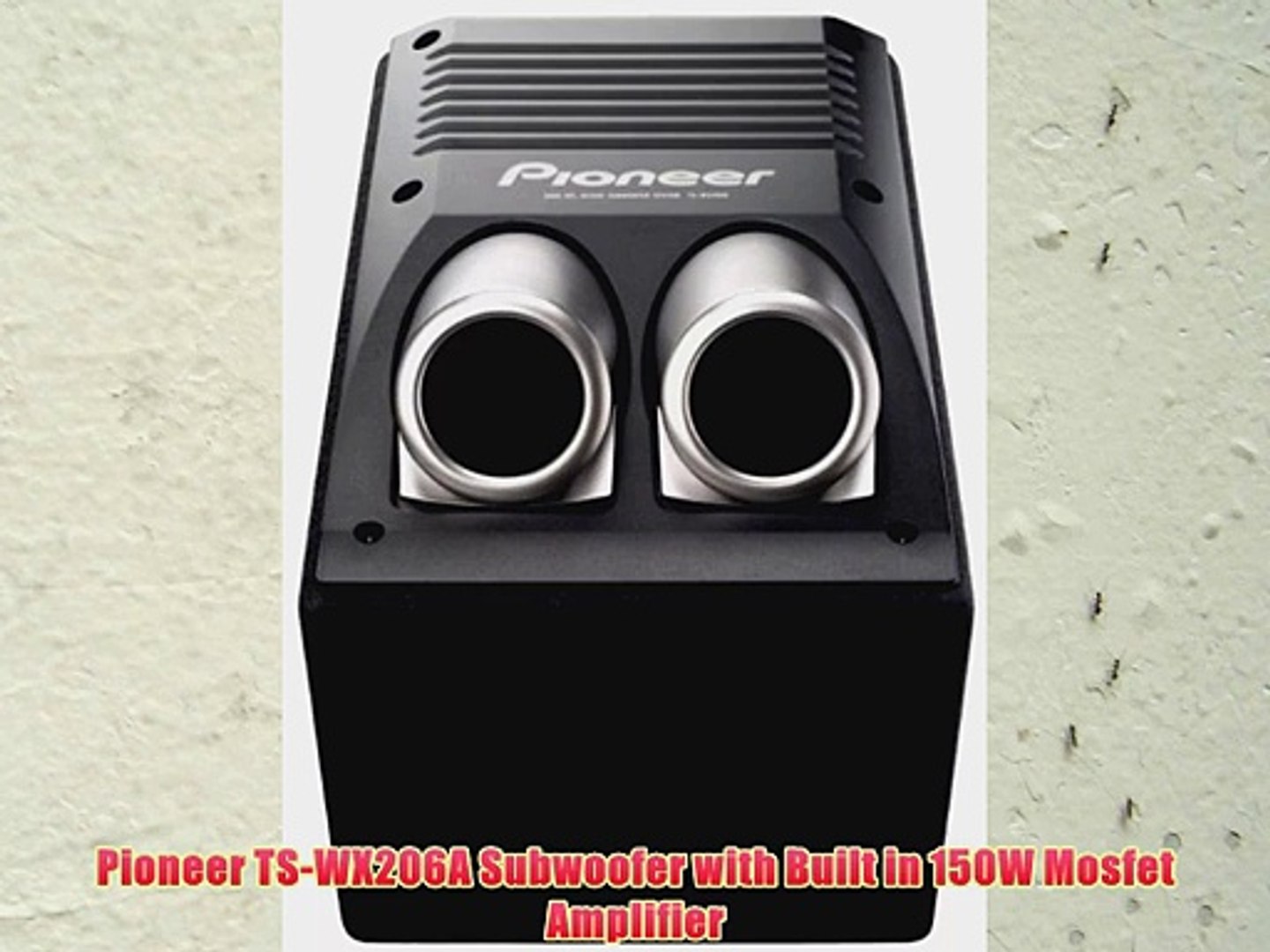 Pioneer Subwoofer with Built 150W Mosfet Amplifier - video Dailymotion