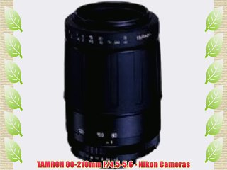 TAMRON 80-210mm F/4.5-5.6 - Nikon Cameras