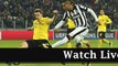 Borussia Dortmund vs Juventus  UEFA CL Live Streaming