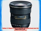 Tokina 11-16mm f/2.8 AT-X116 Pro DX II Digital Zoom Lens (for Canon EOS Cameras)