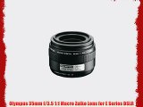 Olympus 35mm f/3.5 1:1 Macro Zuiko Lens for E Series DSLR