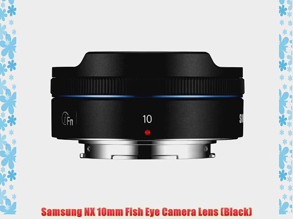 Samsung NX 10mm Fish Eye Camera Lens (Black)