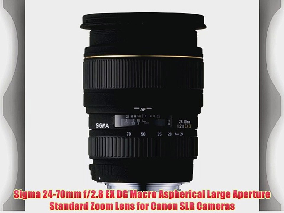 Sigma 24-70mm f/2.8 EX DG Macro Aspherical Large Aperture Standard Zoom Lens for Canon SLR