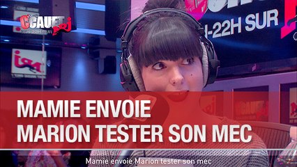 Mamie envoie Marion tester son mec - C'Cauet sur NRJ