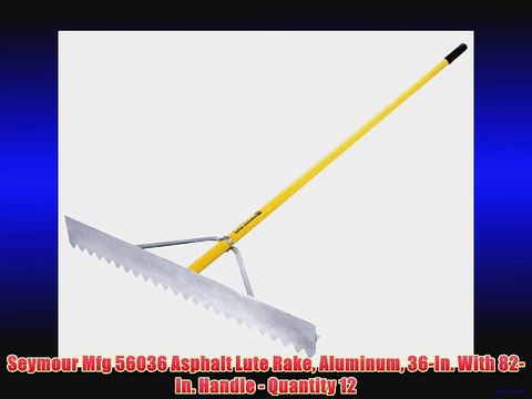 Seymour Mfg 56036 Asphalt Lute Rake Aluminum 36-In. With 82-In. Handle - Quantity 12