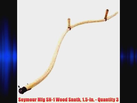Seymour Mfg SN-1 Wood Snath 1.5-In. - Quantity 3