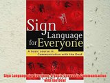 Sign Language for Everyone: A Basic Course in Communication with the Deaf