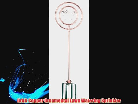 Orbit Copper Ornamental Lawn Watering Sprinkler