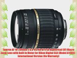 Tamron AF 18-200mm f/3.5-6.3 XR Di II LD Aspherical (IF) Macro Zoom Lens with Built In Motor