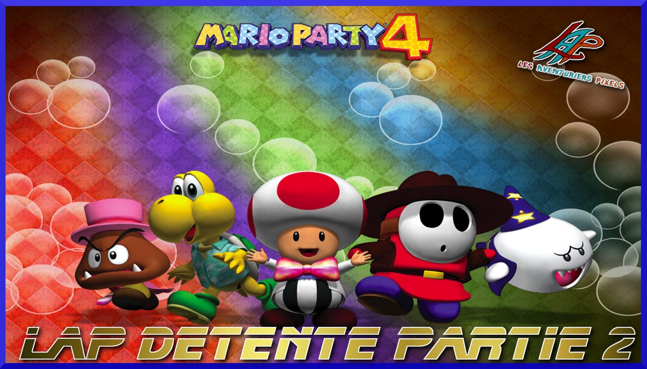 [LAP Détente Mario Party 4] Qui sera la Superstar ? 2/2