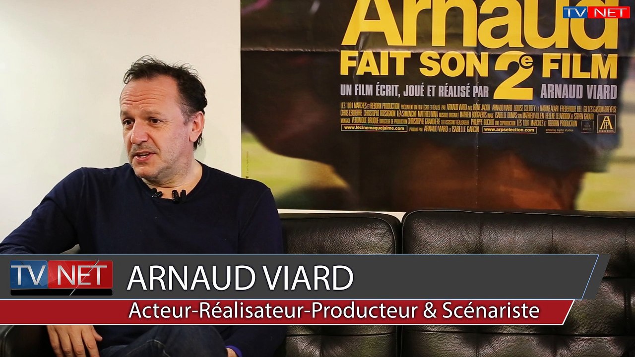 Arnaud Viard  "Arnaud fait son 2ème film"