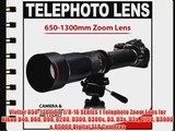 Vivitar 650-1300mm f/8-16 SERIES 1 Telephoto Zoom Lens for Nikon D40 D60 D90 D200 D300 D300s