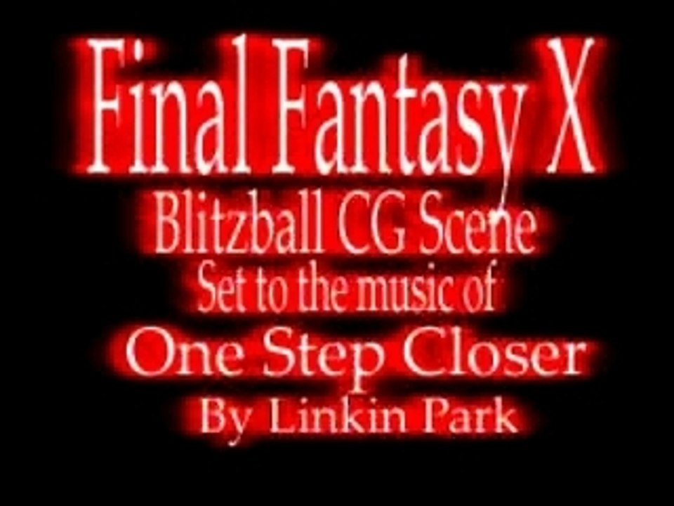 Final Fantasy X (One Step Closer)