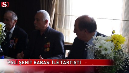Vali şehit babası ile tartıştı