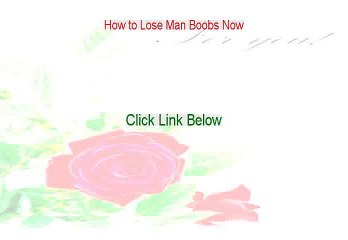 How to Lose Man Boobs Now Review (Watch my Review 2015)