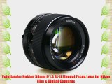 Voigtlander Nokton 58mm f/1.4 SL-II Manual Focus Lens for Nikon Film