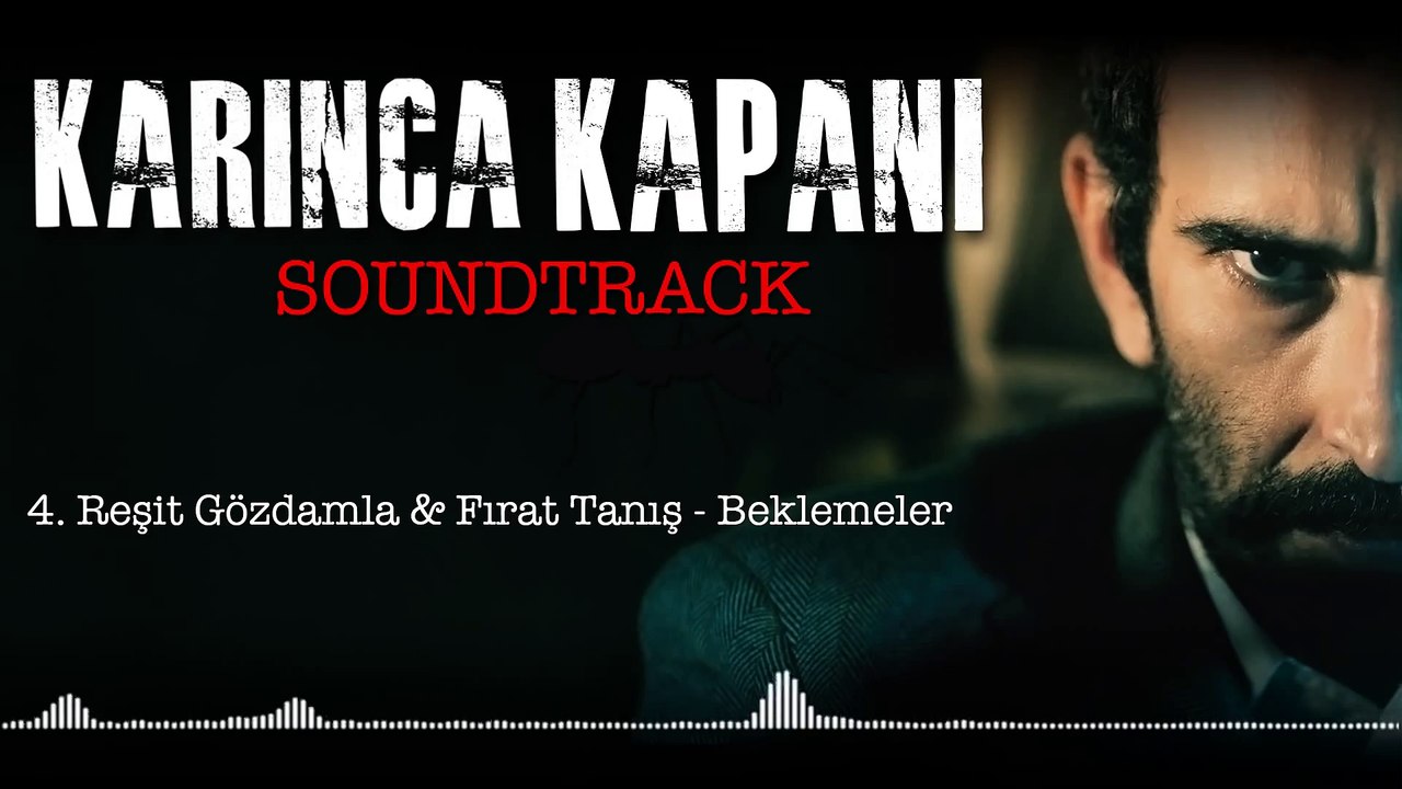Reşit Gözdamla & Fırat Tanış - Beklemeler (Karınca Kapanı _ Soundtrack)