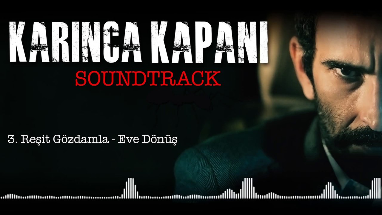 Reşit Gözdamla - Eve Dönüş (Karınca Kapanı _ Soundtrack)