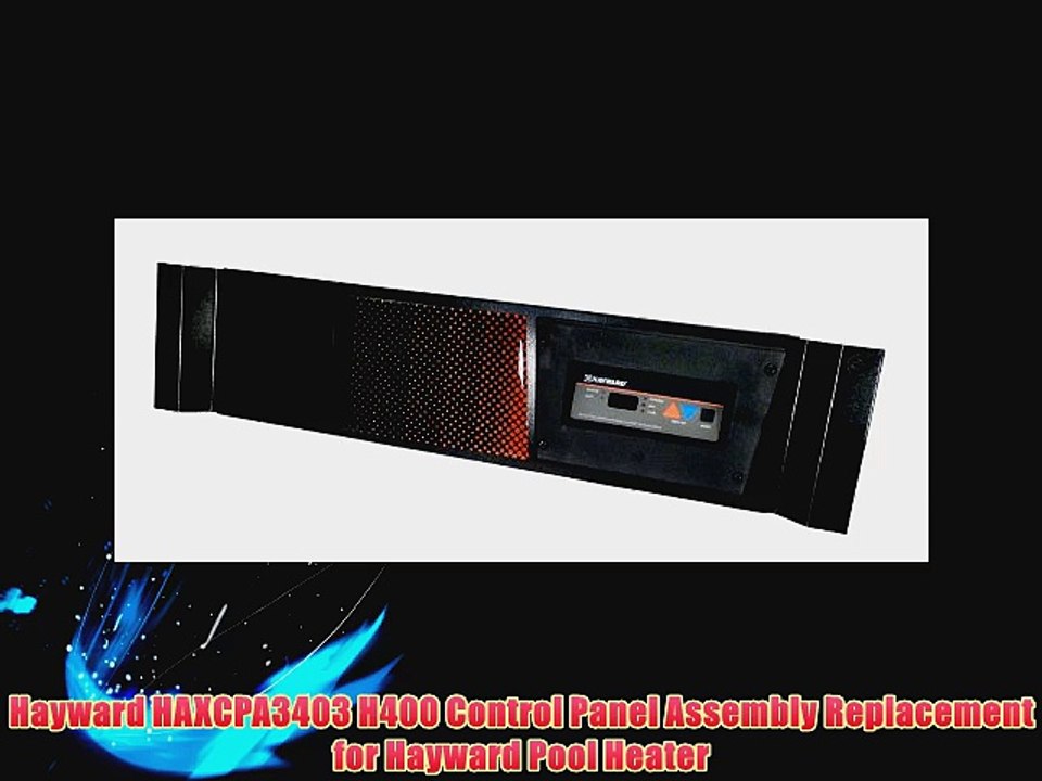 Hayward HAXCPA3403 H400 Control Panel Assembly Replacement for Hayward Pool Heater