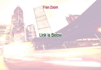 Fran Zoom Reviewed - Watch this [2015]