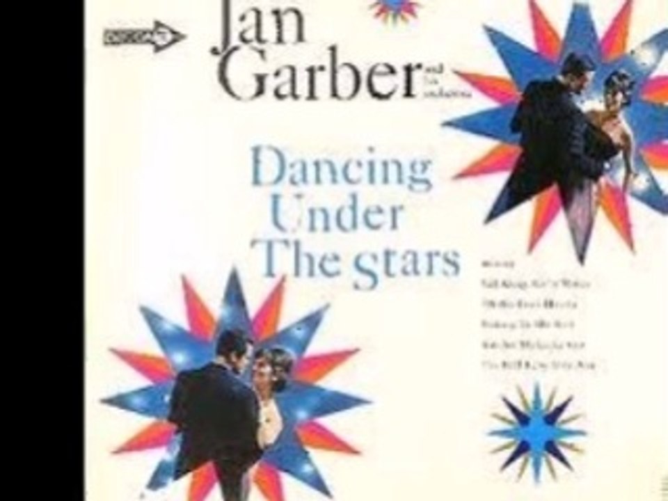 JAN GARBER - Dancing Under The Stars