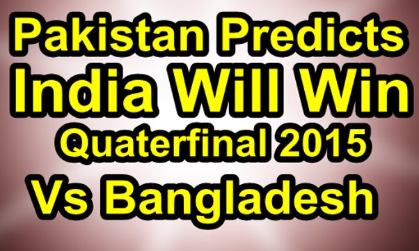 India vs Bangladesh 2015 Quarter Final World Cup 2015 - (Predictions)
