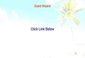 Ecard Wizard Review - Video Review
