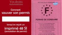 Droits Automobilistes - Sauver son permis lorsqu'on reçoit un imprimé 48 SI (annulation de permis)
