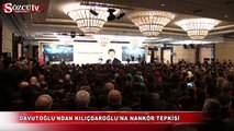 Davutoğlu'ndan Kılıçdaroğlu'na nankör tepkisi