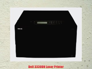 Dell 3330DN Laser Printer