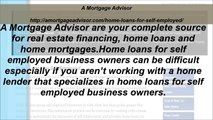 A Mortgage Advisor : Home Loan For Self Employed