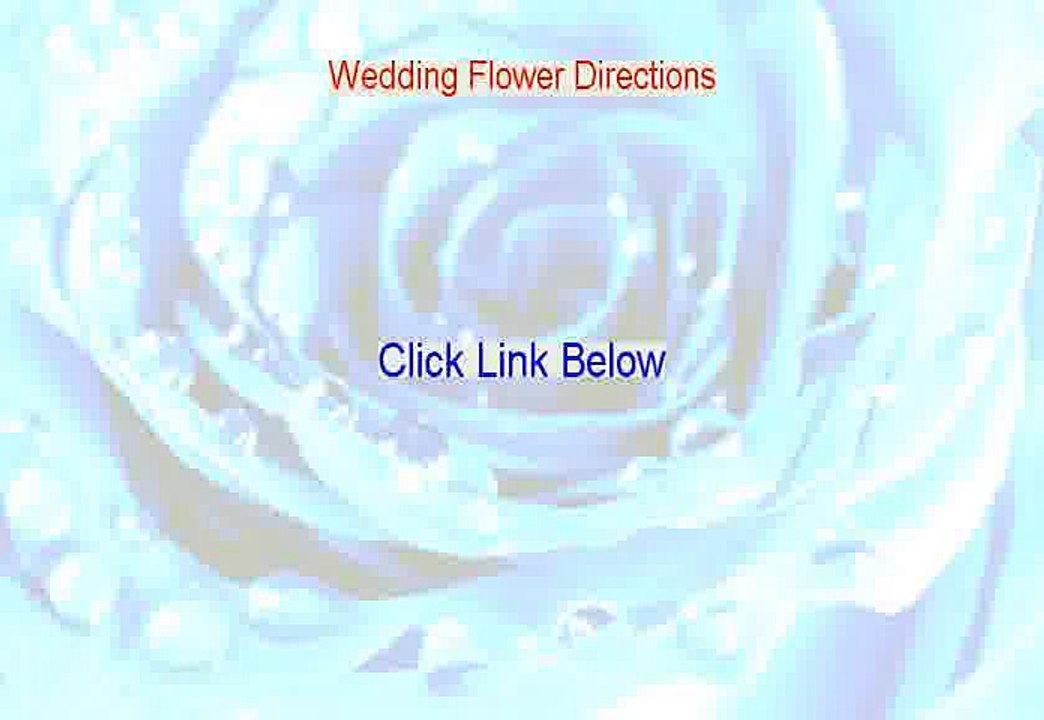 Wedding Flower Directions Review - Watch my Review