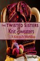 Download Twisted Sisters Knit Sweaters ebook {PDF} {EPUB}