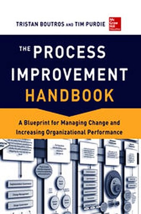 Download The Process Improvement Handbook A Blueprint for Managing Change and Increasing Organizational Performance ebook {PDF} {EPUB}
