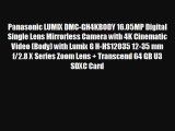 Panasonic LUMIX DMCGH4KBODY 1605MP Digital Single Lens Mirrorless Camera with 4K Cinematic Video Body with Lumix G HHS12