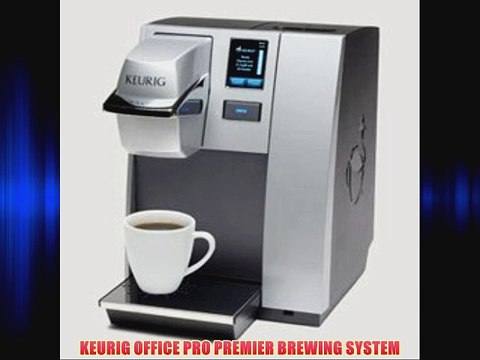KEURIG OFFICE PRO PREMIER BREWING SYSTEM