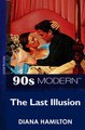Download The Last Illusion Mills  Boon Vintage 90s Modern ebook {PDF} {EPUB}