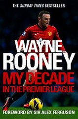Download Wayne Rooney My Decade in the Premier League ebook {PDF} {EPUB}