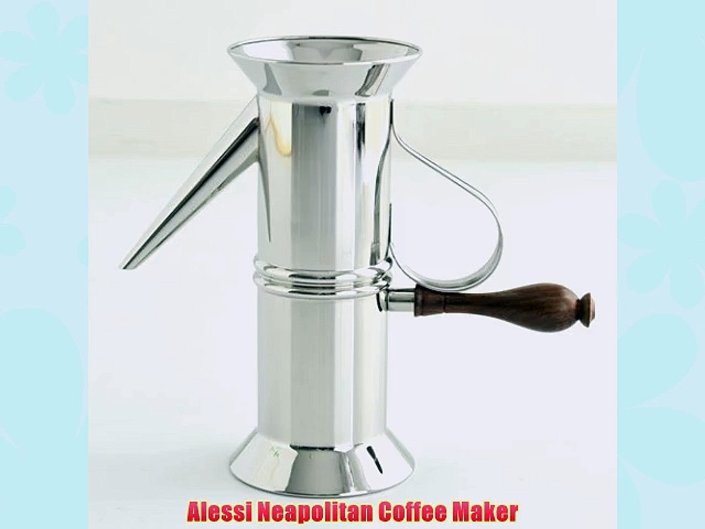 Alessi Neapolitan Coffee Maker - video Dailymotion