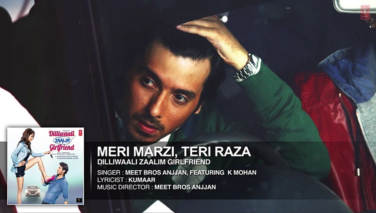 Meri Marzi, Teri Raza FULL HD Song - Dilliwaali Zaalim Girlfriend