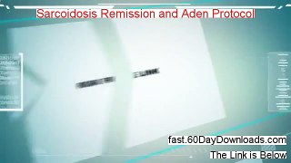 Sarcoidosis Remission And Aden Protocol review and risk free download