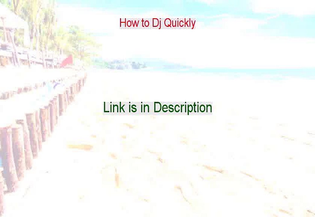 How to Dj Quickly Review [How to Dj Quicklyhow to dj quickly]