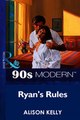Download Ryan's Rules Mills  Boon Vintage 90s Modern ebook {PDF} {EPUB}
