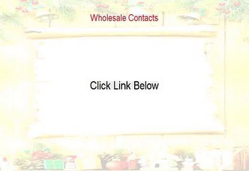 Wholesale Contacts Reviews (Hear my Review 2015)