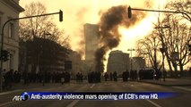 Anti-austerity violence mars opening of ECB's new HQ