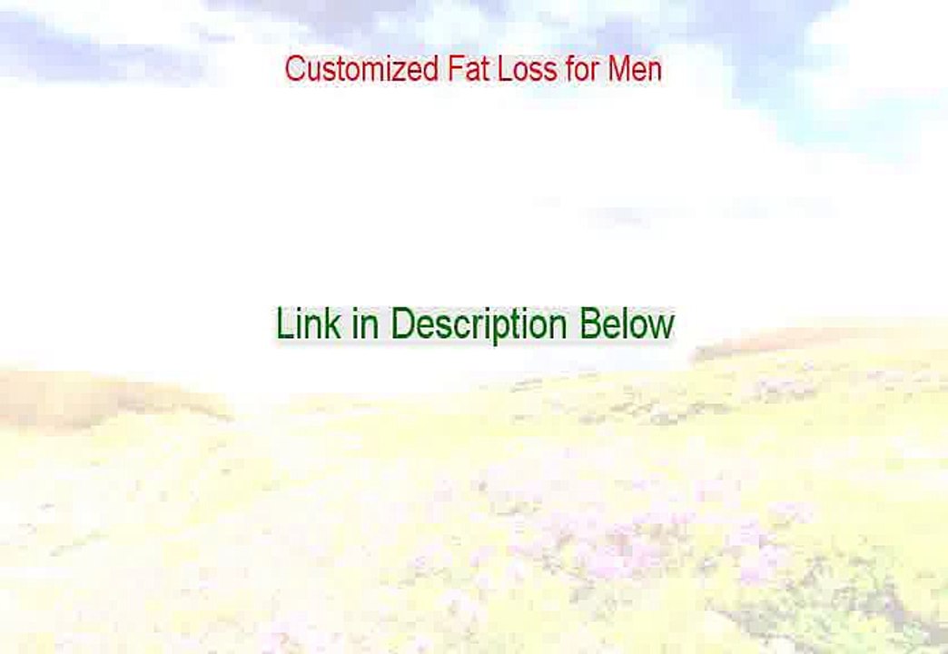 Customized Fat Loss for Men Reviews [Watch my Review]