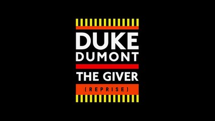 Duke Dumont - The Giver (Reprise) (Audio)