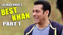 10 Reasons Why Salman Khan Is The Best Actor - PART 1